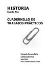 Cuadernillo de Trabajos Prácticos para "Historia" 4° año sec