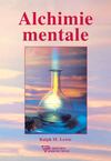 Alchimie mentale - Ralph Maxwell Lewis