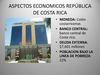 ASPECTOS ECONOMICOS DE COSTA RICA