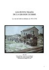 LES PETITS TRAINS DE LA GRANDE GUERRE La voie de 0,60 m militaire en 1914-1918