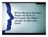 When Buying Contact Paper be Sure to Purchase the Right Length of Roll and Color
