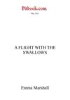 A flight with the swallows (Emma Marshall)