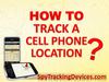 How To Track A Cell Phone Location