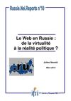Julien Nocetti, "Le Web en Russie : de la virtualité à la réalité politique ?", Russie.Nei.Reports, n°10, mars 2012