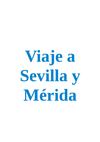 Viaje a Sevilla y Mérida