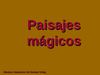 Paisajes magicos M