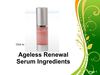 Ageless Renewal Serum Ingredients