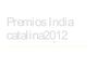 Premios India catalina 2012
