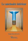 Le sanctuaire intérieur - Ralph Maxwel Lewis