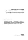 Investigación y Evaluación Docente. Estudio de la integración de las Tecnologías de la Información y...