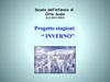 Progetto Stagioni: "Inverno" - Scuola dell'Infanzia di Orte Scalo