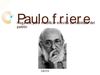 Paulo Freiré ''Una mejor Educacion'' 