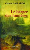Le berger des lumières, roman de Claude GALLARDO, Elan Sud