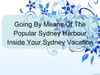 Going By Means Of The Popular Sydney Harbour Inside Your Sydney Vacation