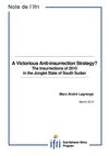 A Victorious Anti-insurrection Strategy? The Insurrections of 2010 in the Jonglei State of South Sudan