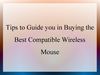 Tips to Guide you in Buying the Best Compatible Wireless Mouse