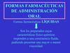 Formas Farmacéuticas Orales Líquidas