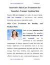 Innovative Skin Care Treatments for Smoother, Younger Looking Skin