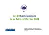 Les 10 bonnes raisons de se faire certifier ISO 9001