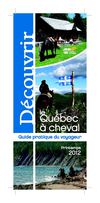 Découvrir le Québec à cheval : Guide pratique du voyageur (printemps 2012)