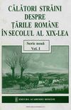 Calatori straini,vol.1, sec. XIX