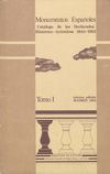 Monumentos Españoles. Catálogo de los Declarados Histórico - Artísticos 1844-1953. Tomo I