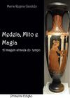 Medeia, Mito e Magia