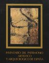 Inventario del Patrimonio Artístico y Arqueológico de España. Declaraciones de Monumentos, Conjuntos...