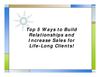 Top 5 Ways to Build Relationships and Increase Sales for Life Long Clients