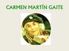 CARMEN MARTIN GAITE.