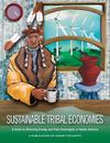 Sustainable Tribal Economies: A Guide to Energy and Food Sovereignty in Native America 