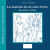 Extrait du livre "Les bagatelles du chevalier Arthur et autres contes"