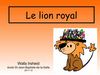 Le lion royal