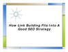 How Link Building Fits Into A Good SEO Strategy