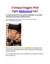 3 Unique Veggies That Fight Abdominal Fat