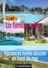 Reportage: La Tunisie, relax...