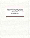 Global Food Industry Survey 2012-2013: Industry Dynamics, Market Trends and Opportunities