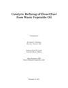 Catalytic Refining of Diesel Fuel from Waste Vegetable Oil 
