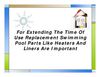 For Extending The Time Of Use Replacement Swimming Pool Parts Like Heaters And Liners Are Important
