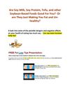 Are Soy Milk, Soy Protein, Tofu, And Other Soybean-Based Foods Good For You