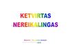 KETVIRTAS NEREIKALINGAS 1