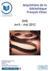 Nouvelles acquisitions DVD, avril-mai 2012, bibliothèque François Villon, Paris 