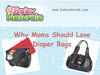 Why Moms Love Diaper bags