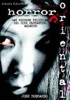 HORROR ORIENTAL. LAS MEJORES PELÍCULAS DEL CINE FANTÁSTICO ASIÁTICO