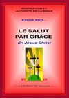 LE SALUT PAR GRACE
