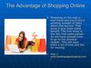 The Advantage of Shopping Online 