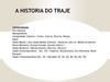 A HISTÓRIA DO TRAJE