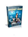 Getting That Internet Grant You Always Wanted 
