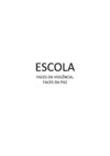 Escola(s(: Faces de violencia, faces de paz
