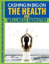 cashing in big on health and wellness